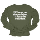 DEI was not the problem. It was the solution Unisex Long Sleeved Tee-Long Sleeved T-Shirt-The Original God Ain't Petty But I Am