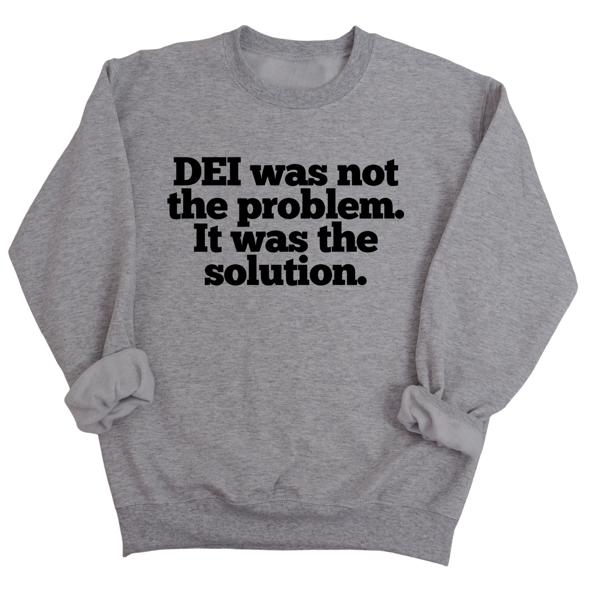 DEI was not the problem. It was the solution Unisex Sweatshirt-Sweatshirt-The Original God Ain't Petty But I Am