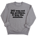 DEI was not the problem. It was the solution Unisex Sweatshirt-Sweatshirt-The Original God Ain't Petty But I Am