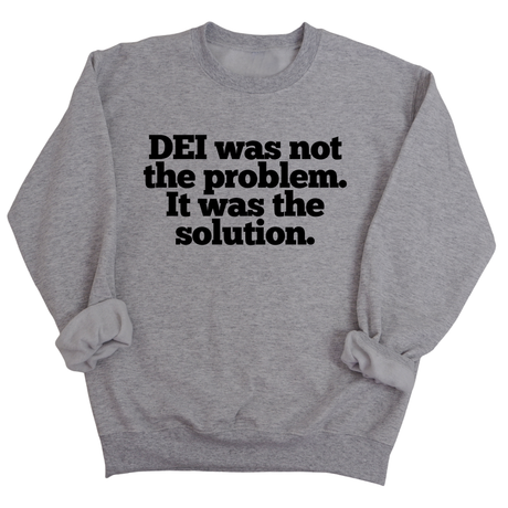 DEI was not the problem. It was the solution Unisex Sweatshirt-Sweatshirt-The Original God Ain't Petty But I Am