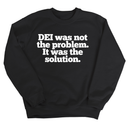 DEI was not the problem. It was the solution Unisex Sweatshirt-Sweatshirt-The Original God Ain't Petty But I Am
