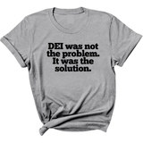 DEI was not the problem. It was the solution Unisex Tee-T-Shirt-The Original God Ain't Petty But I Am