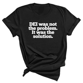 DEI was not the problem. It was the solution Unisex Tee-T-Shirt-The Original God Ain't Petty But I Am