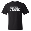 DEI didn't eff up the reflecting pool. A RACIST DID *BLACK TALL TEE* Unisex Tee