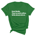 Dear Media, They’re Not in Office. Write About Who Is Unisex Tee-T-Shirt-The Original God Ain't Petty But I Am