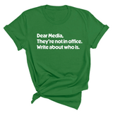 Dear Media, They’re Not in Office. Write About Who Is Unisex Tee-T-Shirt-The Original God Ain't Petty But I Am