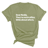 Dear Media, They’re Not in Office. Write About Who Is Unisex Tee-T-Shirt-The Original God Ain't Petty But I Am