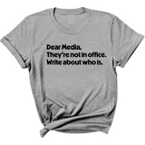 Dear Media, They’re Not in Office. Write About Who Is Unisex Tee-T-Shirt-The Original God Ain't Petty But I Am