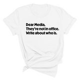 Dear Media, They’re Not in Office. Write About Who Is Unisex Tee-T-Shirt-The Original God Ain't Petty But I Am