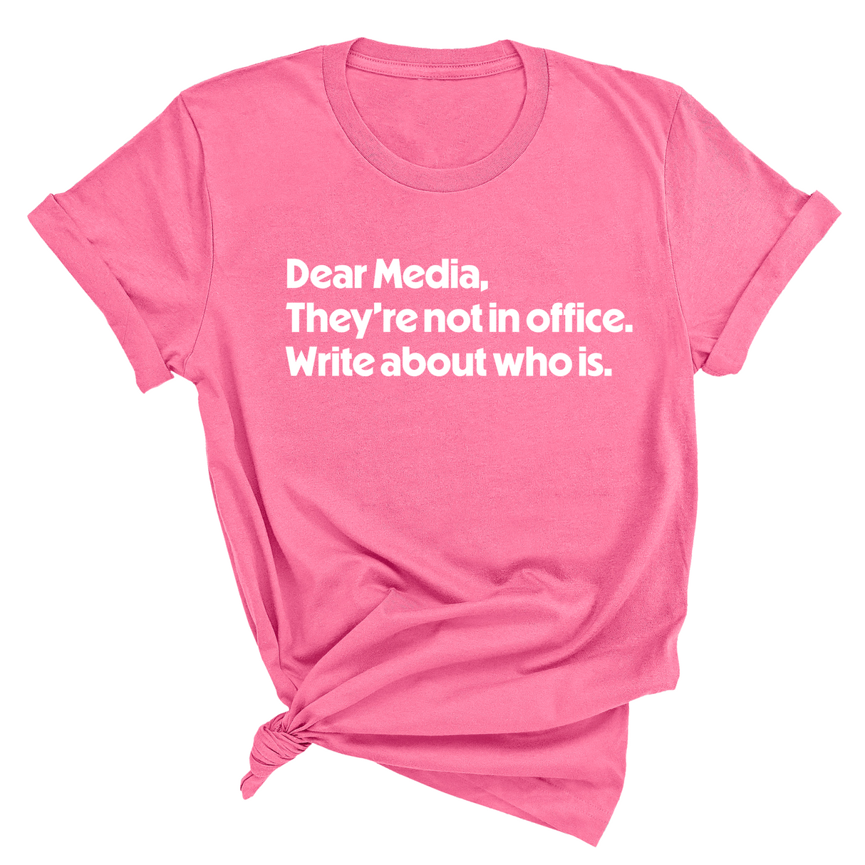 Dear Media, They’re Not in Office. Write About Who Is Unisex Tee-T-Shirt-The Original God Ain't Petty But I Am