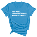 Dear Media, They’re Not in Office. Write About Who Is Unisex Tee-T-Shirt-The Original God Ain't Petty But I Am