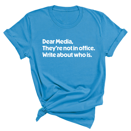 Dear Media, They’re Not in Office. Write About Who Is Unisex Tee-T-Shirt-The Original God Ain't Petty But I Am