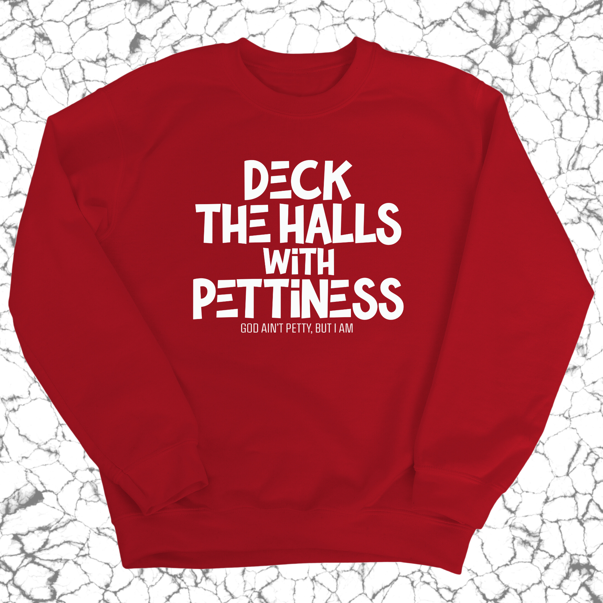 Deck the Halls with Pettiness Unisex Sweatshirt-Sweatshirt-The Original God Ain't Petty But I Am