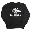 Deck the Halls with Pettiness Unisex Sweatshirt-Sweatshirt-The Original God Ain't Petty But I Am