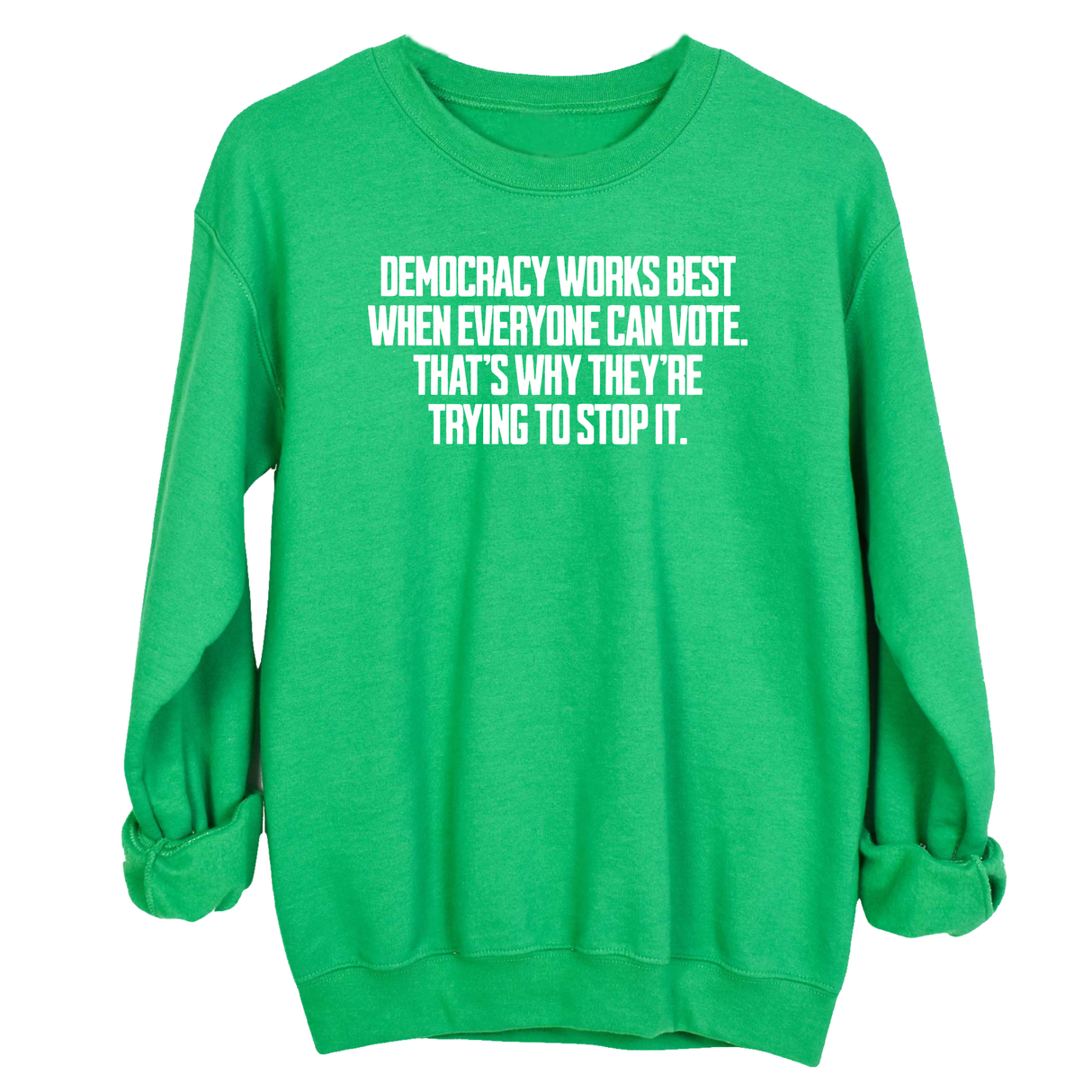 Democracy works best when Everyone can Vote. That's why they're trying to stop it Unisex Sweatshirt-Sweatshirt-The Original God Ain't Petty But I Am
