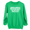 Democracy works best when Everyone can Vote. That's why they're trying to stop it Unisex Sweatshirt-Sweatshirt-The Original God Ain't Petty But I Am
