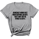 Democracy works best when Everyone can Vote. That's why they're trying to stop it Unisex Tee-T-Shirt-The Original God Ain't Petty But I Am