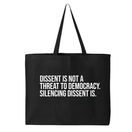 Dissent is not a threat to democracy. Silencing Dissent is Tote bag-Tote Bag-The Original God Ain't Petty But I Am