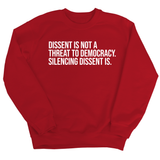 Dissent is not a threat to democracy. Silencing Dissent is Unisex Sweatshirt-Sweatshirt-The Original God Ain't Petty But I Am