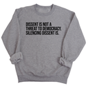 Dissent is not a threat to democracy. Silencing Dissent is Unisex Sweatshirt-Sweatshirt-The Original God Ain't Petty But I Am