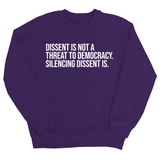Dissent is not a threat to democracy. Silencing Dissent is Unisex Sweatshirt-Sweatshirt-The Original God Ain't Petty But I Am