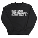 Dissent is not a threat to democracy. Silencing Dissent is Unisex Sweatshirt-Sweatshirt-The Original God Ain't Petty But I Am