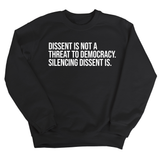 Dissent is not a threat to democracy. Silencing Dissent is Unisex Sweatshirt-Sweatshirt-The Original God Ain't Petty But I Am