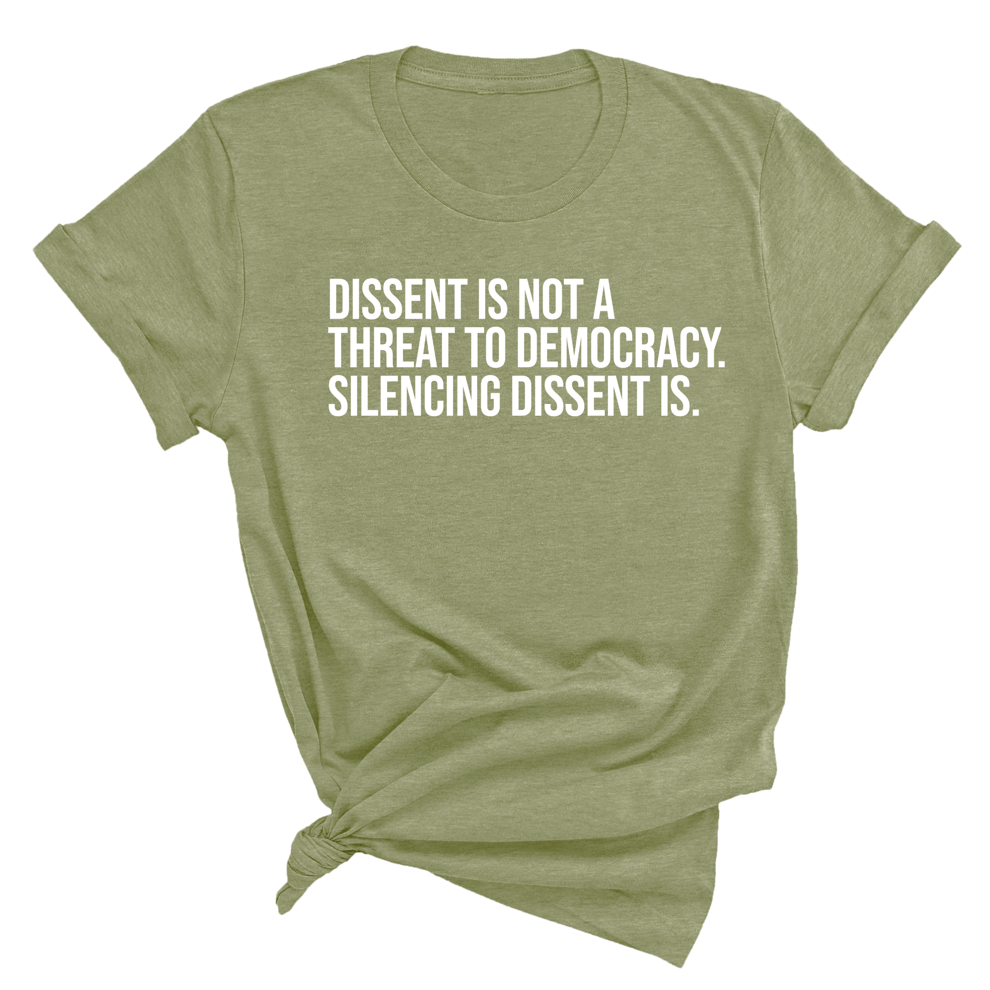 Dissent is not a threat to democracy. Silencing Dissent is Unisex Tee-T-Shirt-The Original God Ain't Petty But I Am