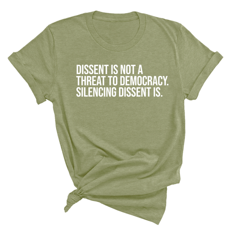 Dissent is not a threat to democracy. Silencing Dissent is Unisex Tee-T-Shirt-The Original God Ain't Petty But I Am
