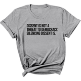 Dissent is not a threat to democracy. Silencing Dissent is Unisex Tee-T-Shirt-The Original God Ain't Petty But I Am