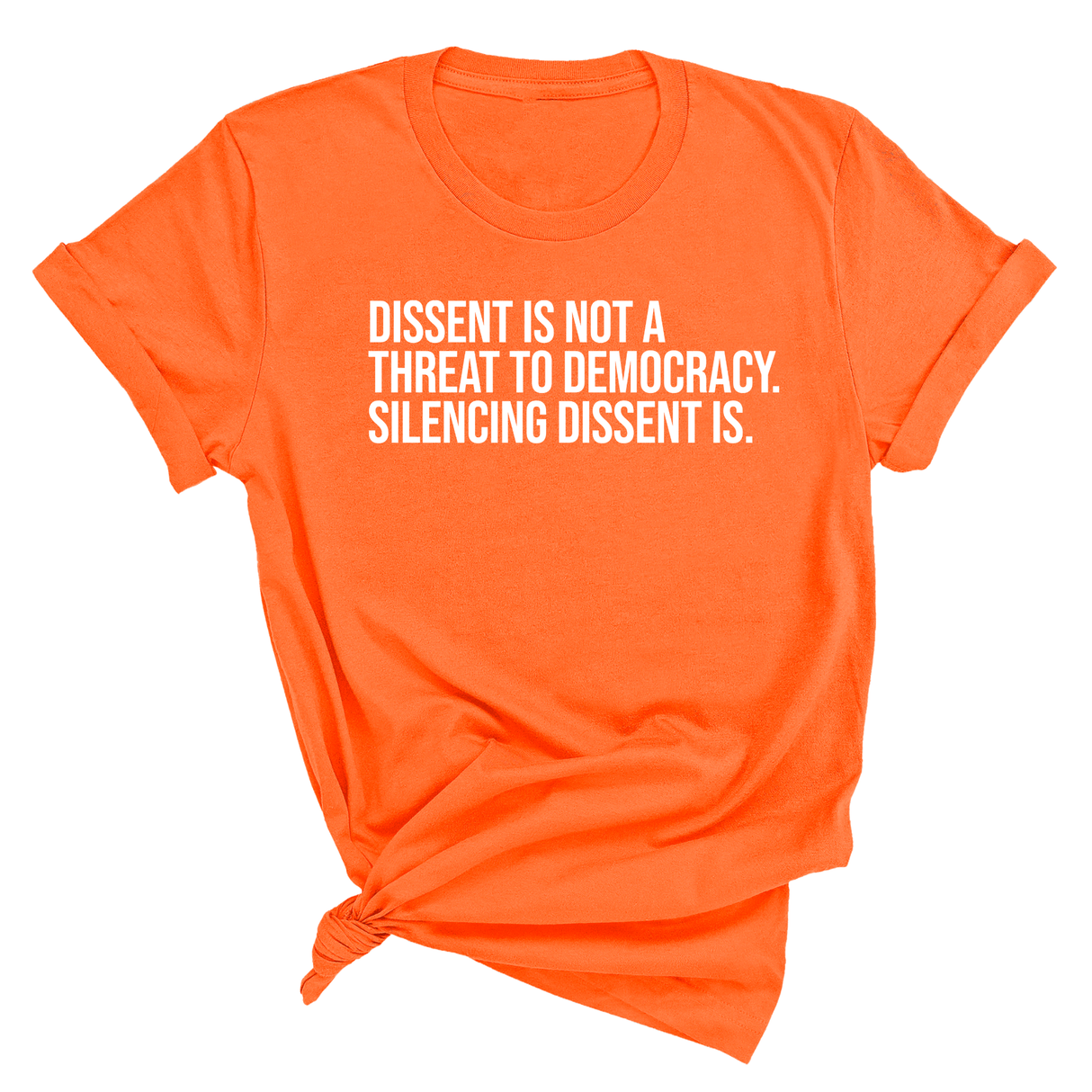 Dissent is not a threat to democracy. Silencing Dissent is Unisex Tee-T-Shirt-The Original God Ain't Petty But I Am