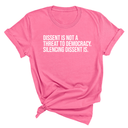 Dissent is not a threat to democracy. Silencing Dissent is Unisex Tee-T-Shirt-The Original God Ain't Petty But I Am