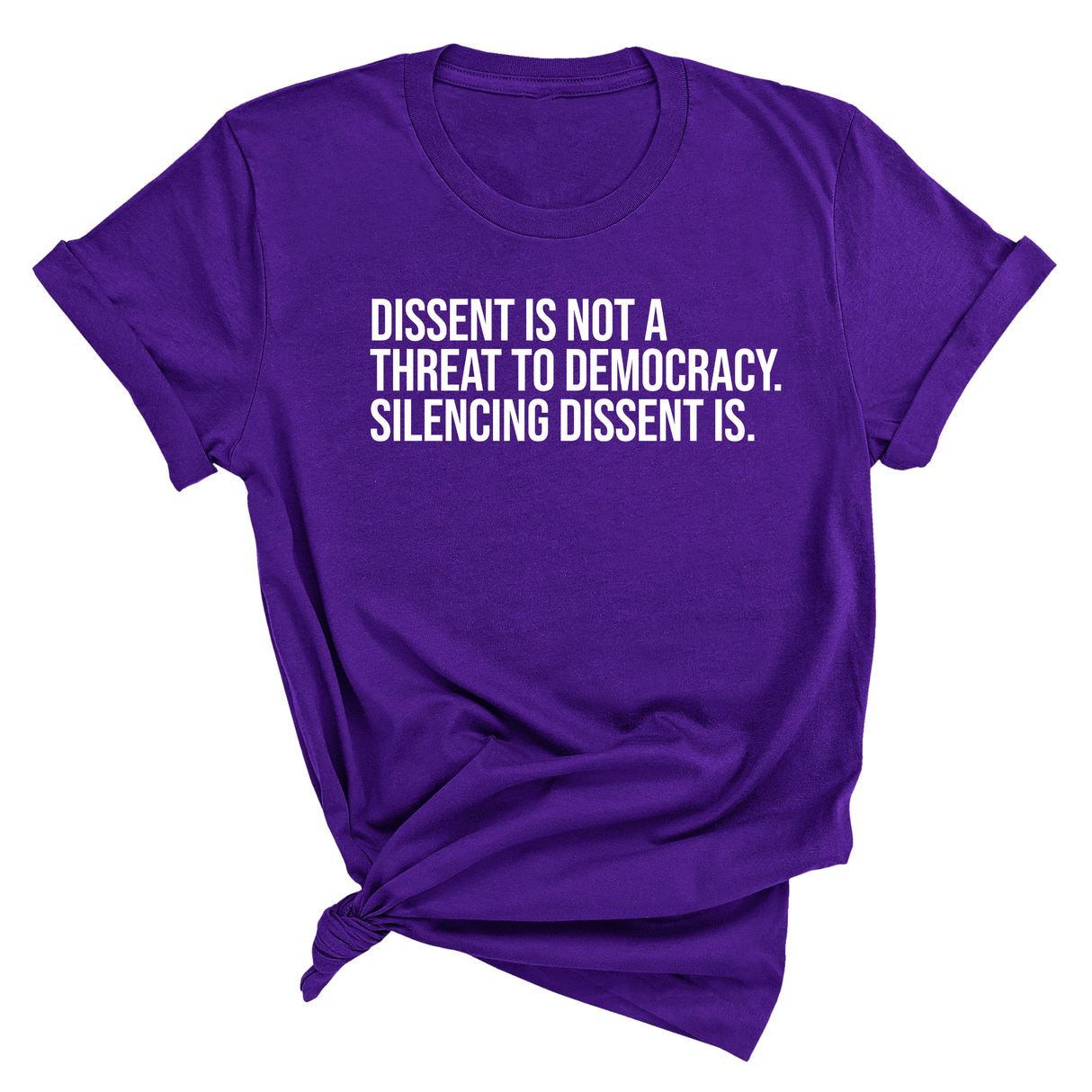 Dissent is not a threat to democracy. Silencing Dissent is Unisex Tee-T-Shirt-The Original God Ain't Petty But I Am