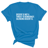 Dissent is not a threat to democracy. Silencing Dissent is Unisex Tee-T-Shirt-The Original God Ain't Petty But I Am