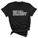 Dissent is not a threat to democracy. Silencing Dissent is Unisex Tee-T-Shirt-The Original God Ain't Petty But I Am