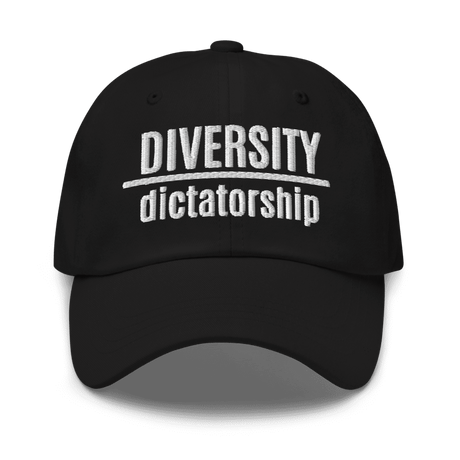 Diversity Over Dictatorship Embroidered Dad Hat-Hats-The Original God Ain't Petty But I Am