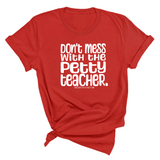 Don't Mess with the Petty Teacher Unisex Tee-T-Shirt-The Original God Ain't Petty But I Am