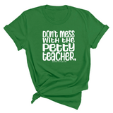 Don't Mess with the Petty Teacher Unisex Tee-T-Shirt-The Original God Ain't Petty But I Am