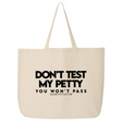 Don't Test My Petty You Won't Pass (Tote Bag)-Tote Bag-The Original God Ain't Petty But I Am