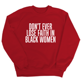 Don't ever lose faith in Black Women Unisex Sweatshirt-Sweatshirt-The Original God Ain't Petty But I Am