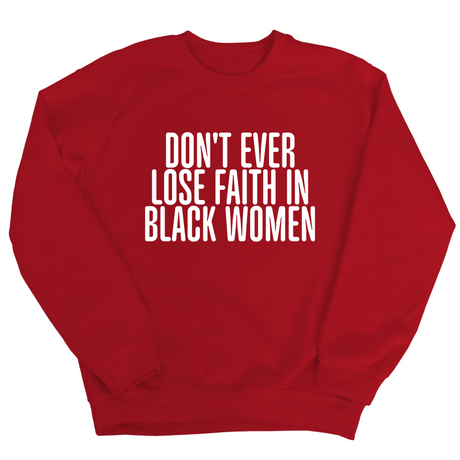 Don't ever lose faith in Black Women Unisex Sweatshirt-Sweatshirt-The Original God Ain't Petty But I Am