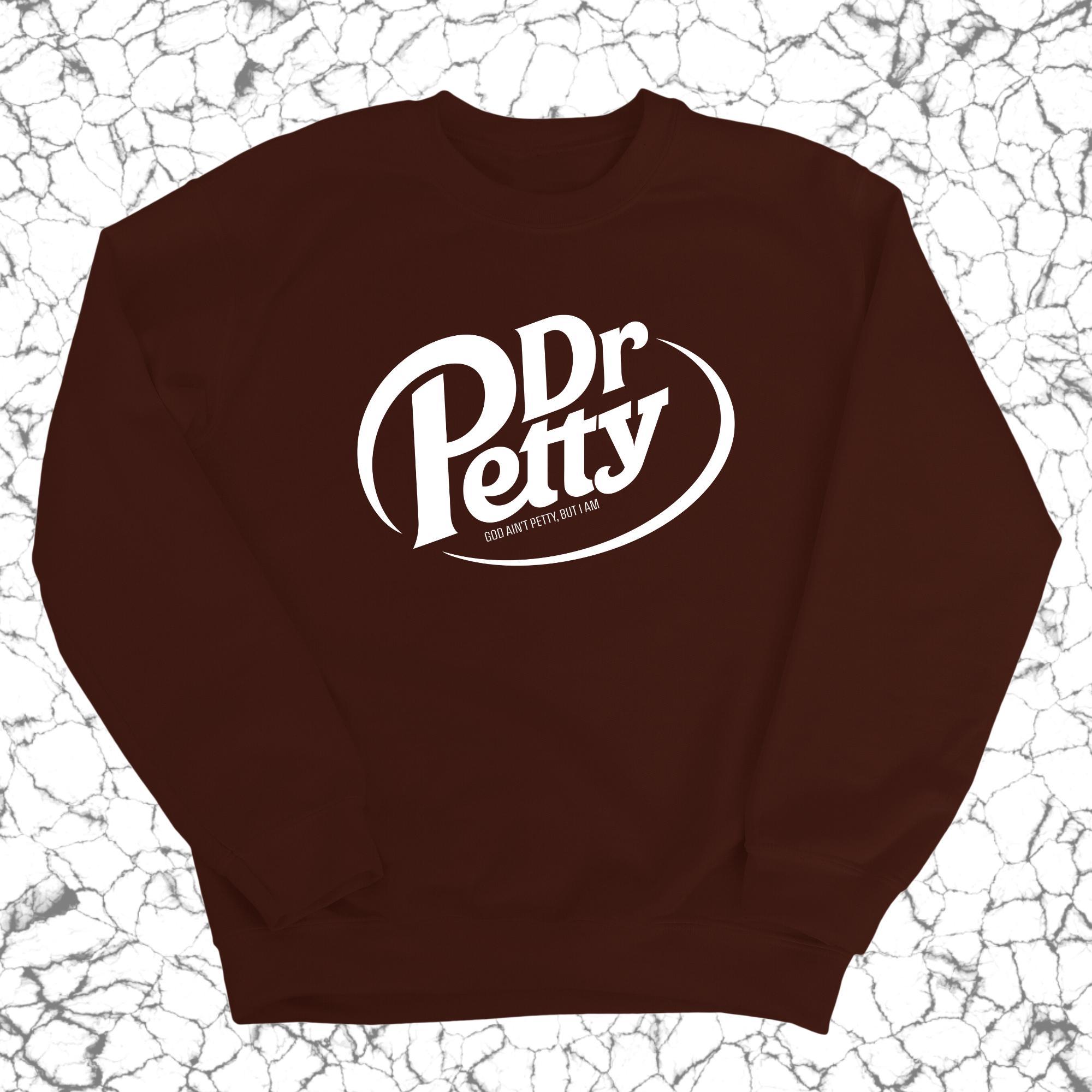 Dr. Petty Unisex Sweatshirt-Sweatshirt-The Original God Ain't Petty But I Am