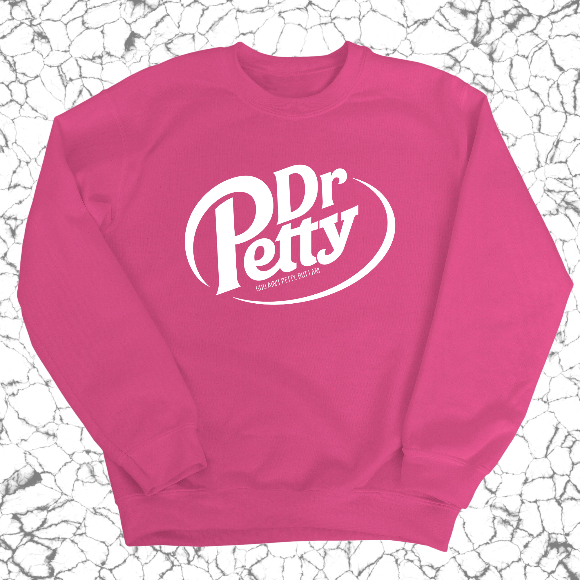 Dr. Petty Unisex Sweatshirt-Sweatshirt-The Original God Ain't Petty But I Am