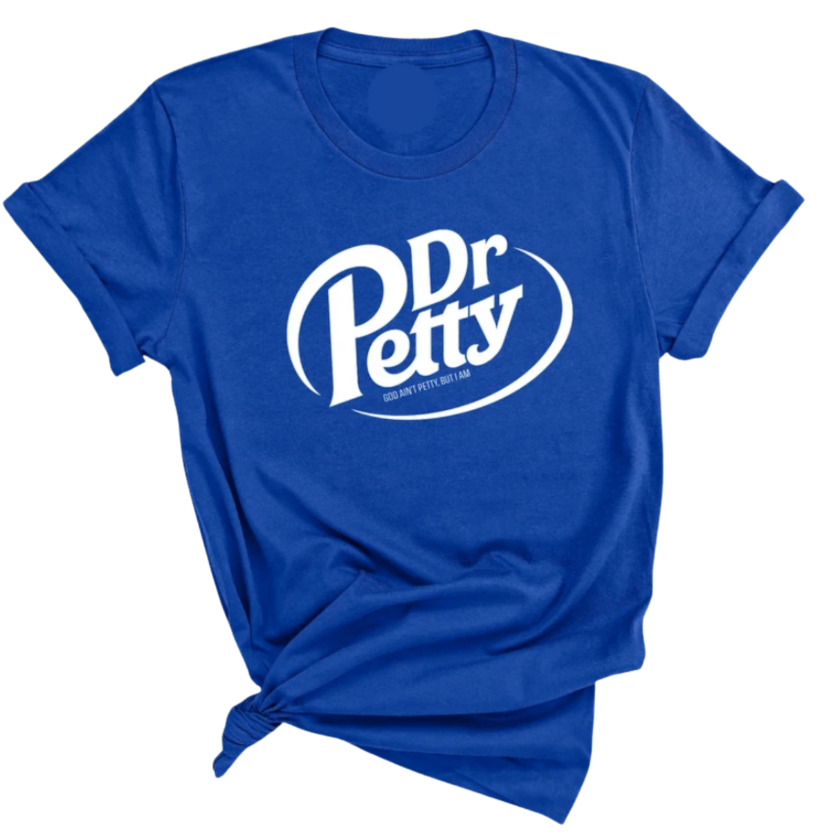 Dr. Petty Unisex Tee-T-Shirt-The Original God Ain't Petty But I Am