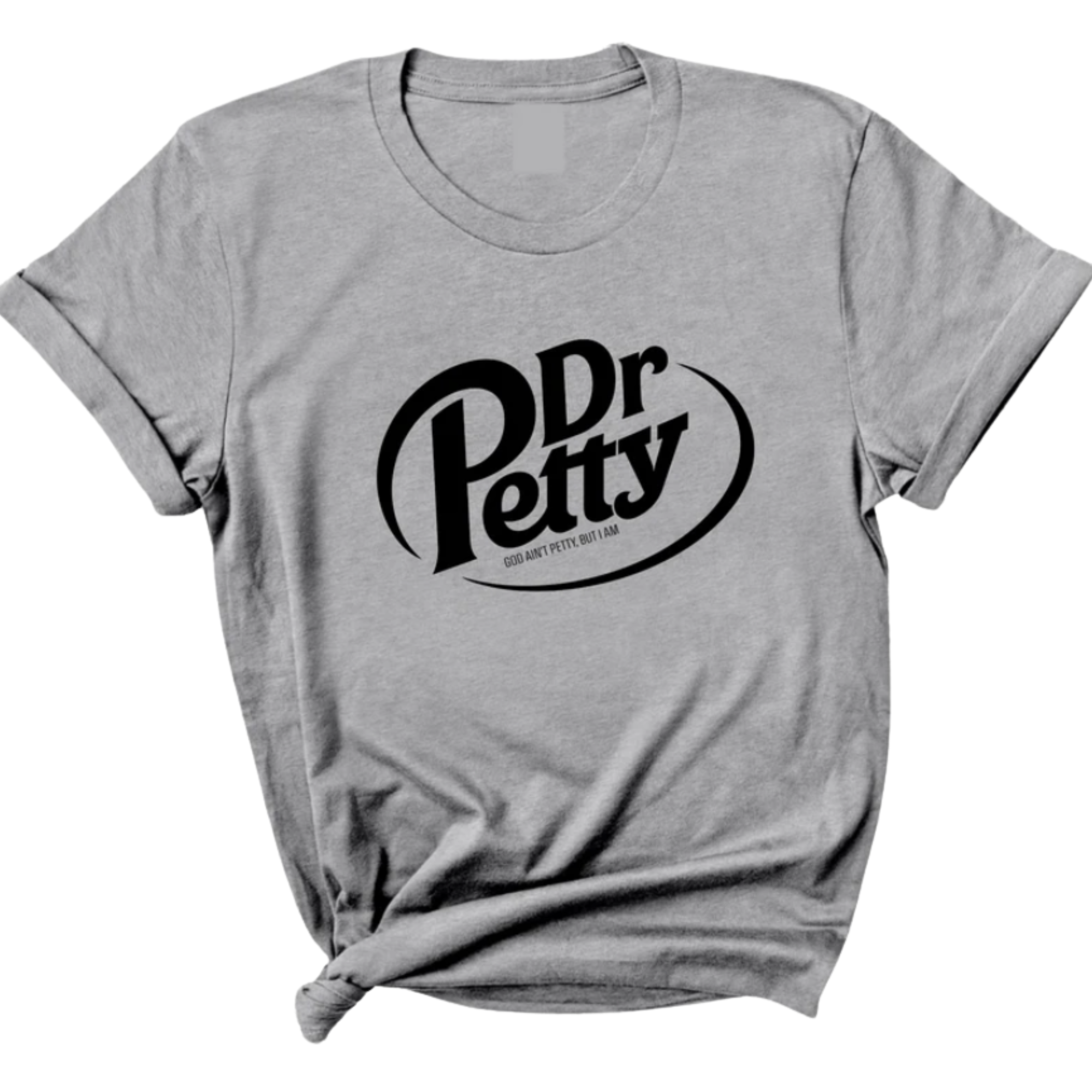 Dr. Petty Unisex Tee-T-Shirt-The Original God Ain't Petty But I Am