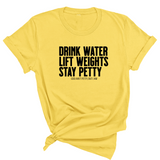 Drink Water Lift Weights Stay Petty Unisex Tee-T-Shirt-The Original God Ain't Petty But I Am
