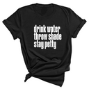 Drink water throw shade stay petty Unisex Tee-T-Shirt-The Original God Ain't Petty But I Am