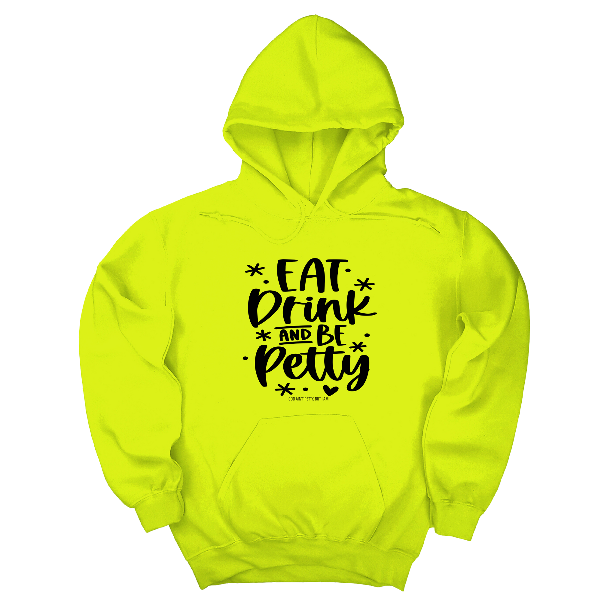 Eat Drink be Petty Unisex Hoodie-Hoodie-The Original God Ain't Petty But I Am