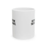Eat the Rich Before They Eat Your Babies Mug 11oz (White & Black)-Mug-The Original God Ain't Petty But I Am