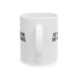 Eat the Rich Before They Eat Your Babies Mug 11oz (White & Black)-Mug-The Original God Ain't Petty But I Am